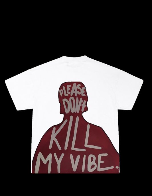 Don’t kill my vibe